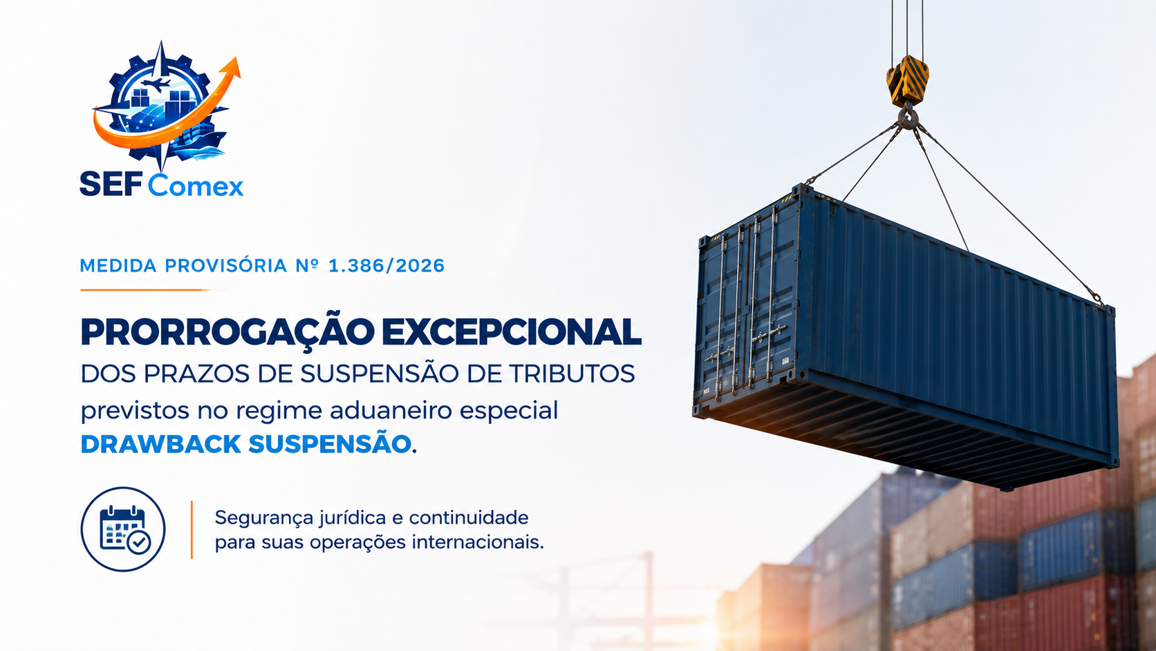 MP nº 1.386/2026 prorroga prazos de suspensão de tributos no Drawback Suspensão